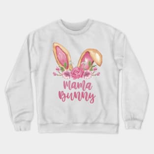 Mama Bunny - Easter Bunny Ears with Flowers Crewneck Sweatshirt